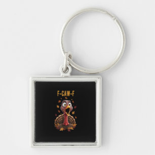 Funny F-Caw-F Turkey Bird F-Caw-F Graphic Key Ring
