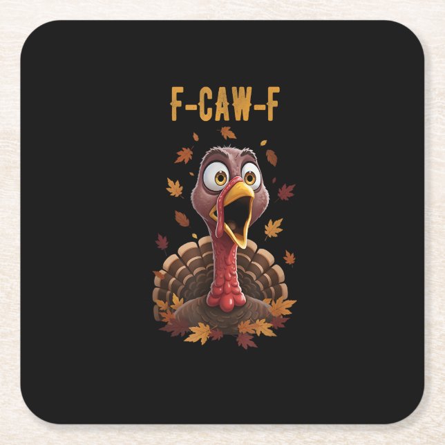 Funny F-Caw-F Turkey Bird F-Caw-F Graphic Square Paper Coaster (Front)