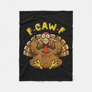 Funny F Caw F Turkey Humour Graphic For Adults Cre Fleece Blanket