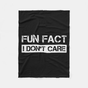 Funny Fact I Don't Care Motivational Quotes Premiu Fleece Blanket