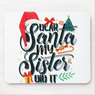 Funny Family Christmas Dear Santa My Brother Did I Mouse Pad