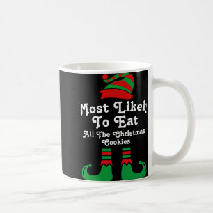 Funny Family Christmas Most Likely To Elf T Shirt  Coffee Mug