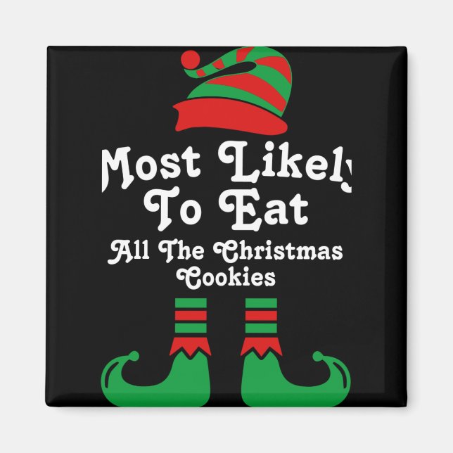 Funny Family Christmas Most Likely To Elf T Shirt  Magnet (Front)