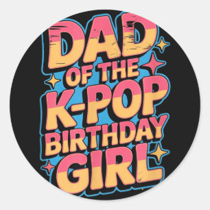 Funny family dad of the k-pop birthday girl classic round sticker