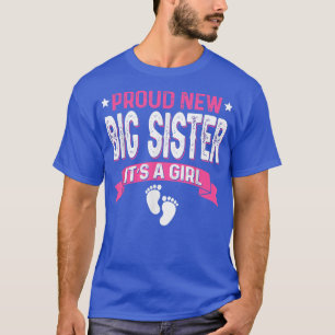 Funny Family Gender Reveal Proud New Big Sister It T-Shirt