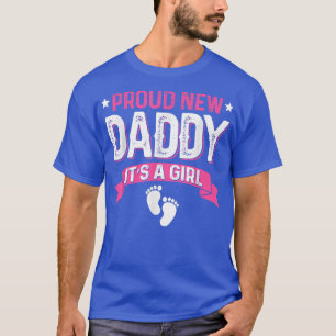 Funny Family Gender Reveal Proud New Daddy It's A  T-Shirt