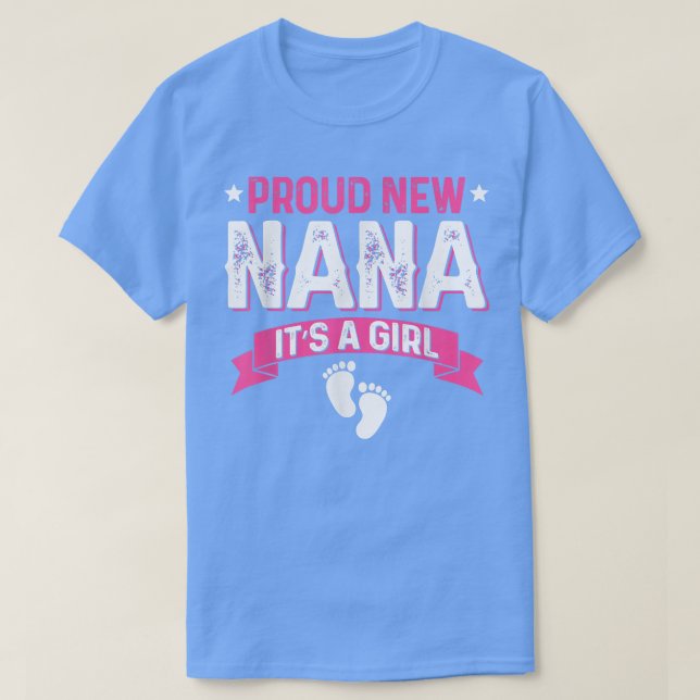 Funny Family Gender Reveal Proud New Nana It's A G T-Shirt (Design Front)