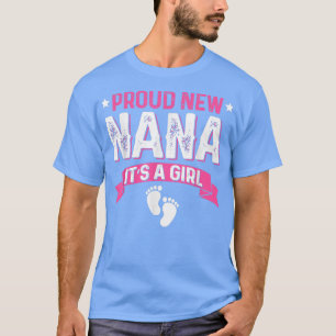 Funny Family Gender Reveal Proud New Nana It's A G T-Shirt