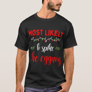 Funny Family Matching Pajama Most likely to Spike T-Shirt
