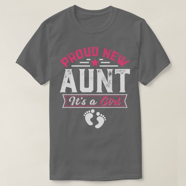 Funny Family Proud New Aunt It's A Girl Gender Rev T-Shirt (Design Front)