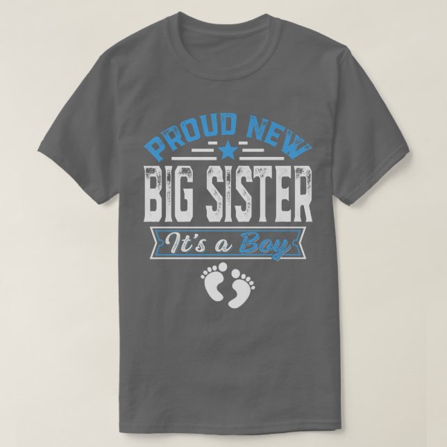 Funny Family Proud New Big Sister It's A Boy Gende T-Shirt (Design Front)
