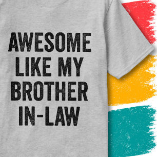 Funny Family Quote Awesome Like My Brother-In-Law T-Shirt