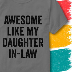 Funny Family Quote Awesome Like My Daughter-In-Law T-Shirt