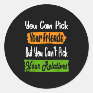 Funny Family Quote Matching Ck Your Friends Not Re Classic Round Sticker