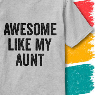 Funny Family Quote Vintage Awesome Like My Aunt T-Shirt