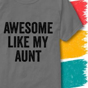 Funny Family Quote Vintage Awesome Like My Aunt T-Shirt