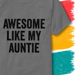 Funny Family Quote Vintage Awesome Like My Auntie T-Shirt