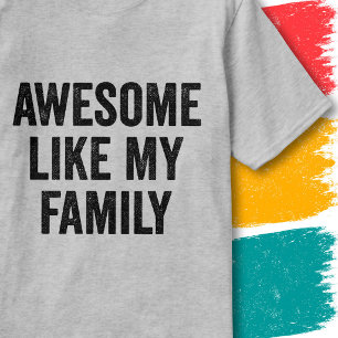 Funny Family Quote Vintage Awesome Like My Family T-Shirt
