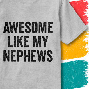 Funny Family Quote Vintage Awesome Like My Nephews T-Shirt