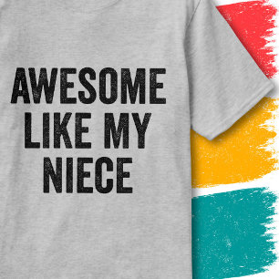 Funny Family Quote Vintage Awesome Like My Niece T-Shirt