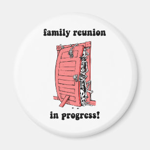 Funny family reunion magnet