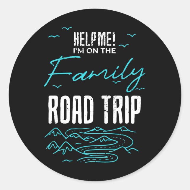Funny Family Road Trip Family Vacation Reunion Roa Classic Round Sticker (Front)
