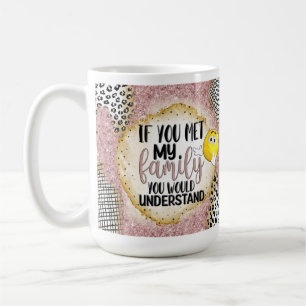 Funny Family Sarcastic Gift  Coffee Mug