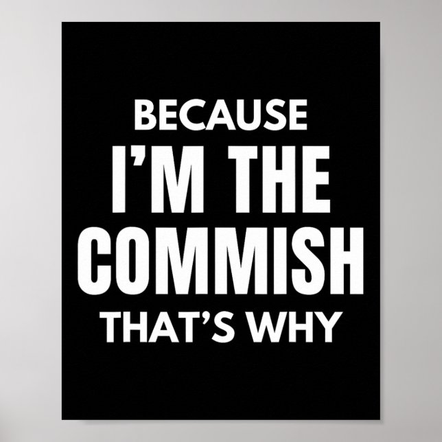 Funny Fantasy Football Commissioner Because I'm Th Poster (Front)