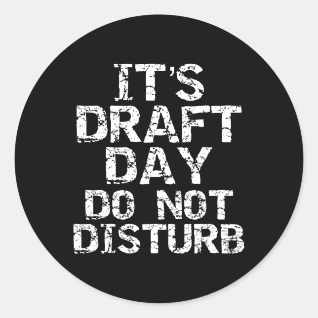 Funny Fantasy Football Draught It's Draught Day Do Classic Round Sticker (Front)