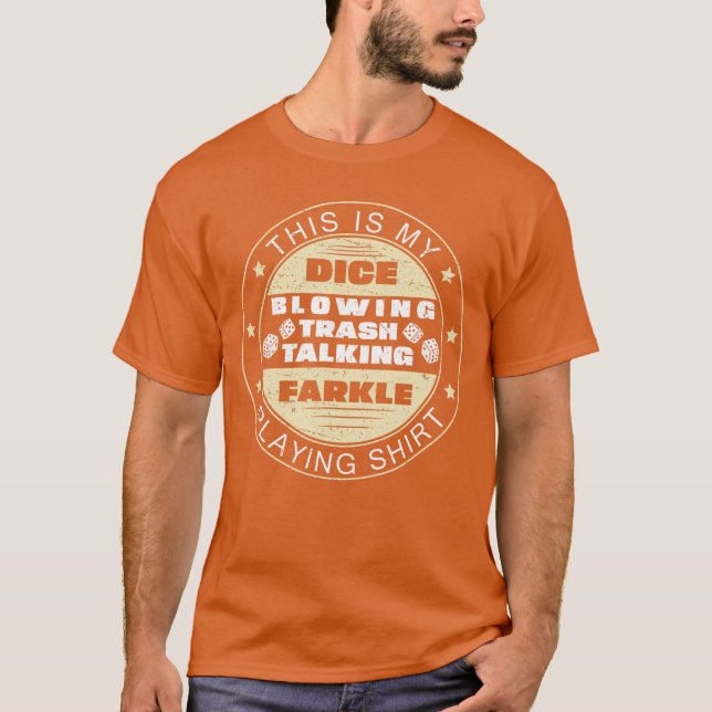 Funny Farkle Playing Farkle Games For A Farkle Pla T-Shirt (Front)