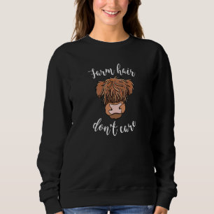Funny Farm Hair Don Care Cute Scottish Highland Co Sweatshirt