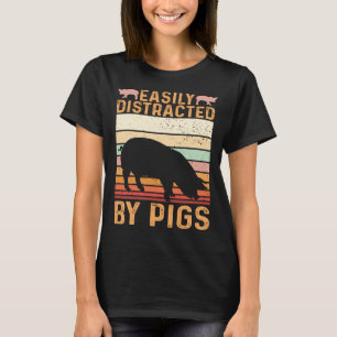 Funny Farm Piglet Easily Distracted By Pigs T-Shirt