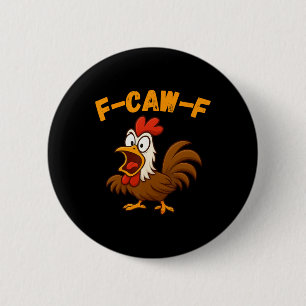 Funny Farm Rooster Chicken Fowl Humour Tee _1 6 Cm Round Badge
