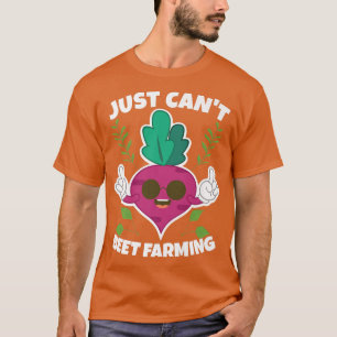 Funny Farmer Farmers Life Just Can't Beet Farming T-Shirt