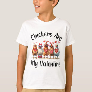 Funny Farmers - Men Women Chicken Are My Valentine T-Shirt