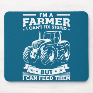 Funny Farming Tractor I'm A Farmer I Feed People Mouse Pad