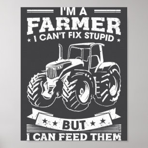Funny Farming Tractor I'm A Farmer I Feed People  Poster