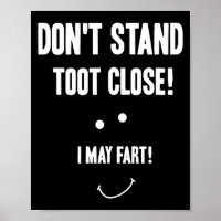Funny Fart Don't Stand Toot Close I May Fart