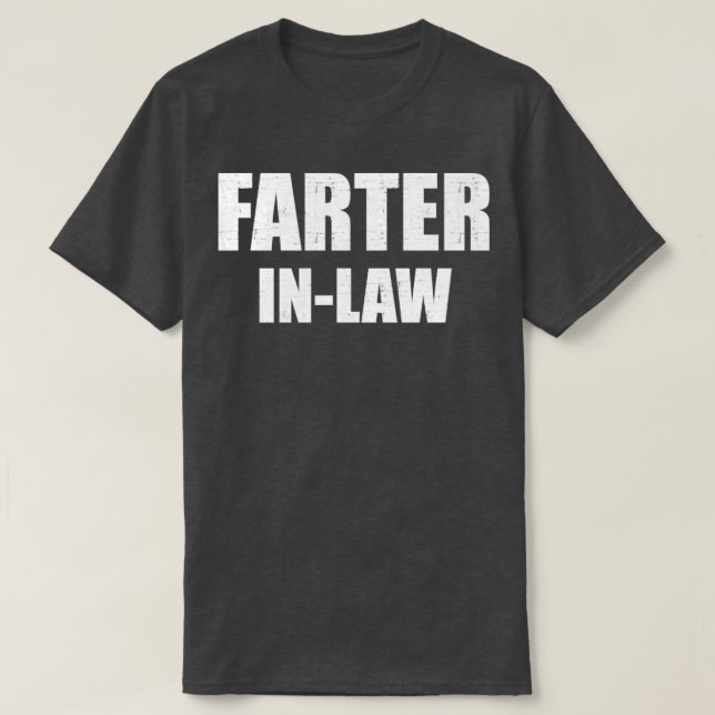 Funny farter inlaw for fatherinlaw T-Shirt (Design Front)