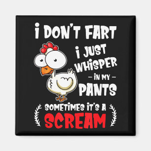 Funny Farting Chicken Lover I Dont Fart I Whisper Magnet