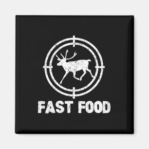 Funny Fast Food Deer Hunting Hunter Gift Magnet