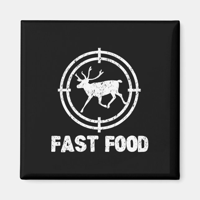 Funny Fast Food Deer Hunting Hunter Gift  Magnet (Front)