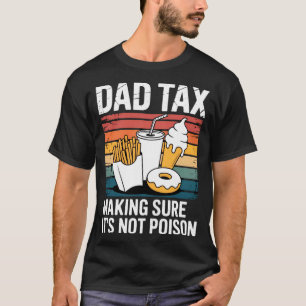 Funny Fast Food Ison Tester Gift Retro Dad Tax T-Shirt
