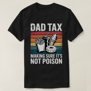 Funny Fast Food Poison Tester Gift Retro Dad Tax T-Shirt