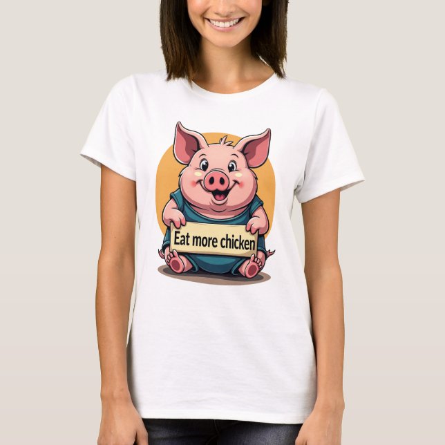Funny Fat Pig "Eat More Chicken" Tee (Front)