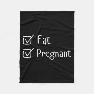 Funny Fat Pregnancy Sayings Humor Expecting Moms G Fleece Blanket