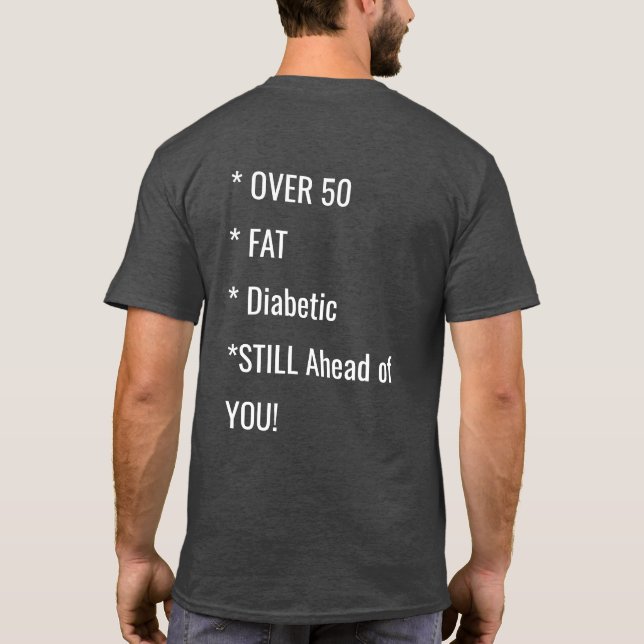 Funny Fat Saying Shirt (Back)