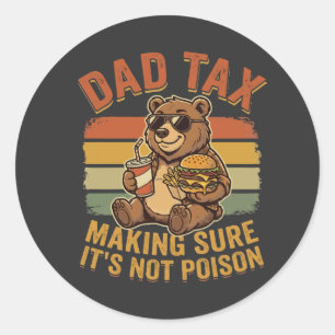 Funny Father Dad Tax Snack Humour Design Classic Round Sticker