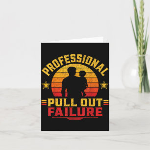 Funny Father Day Adult Humour Professional Pull Ou Card