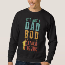 Funny Father Figure Quote Lazy Dad Bod Humour
